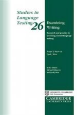 Examining Writing: Research & pract in assessing 2nd lang writing Ppr