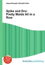 Spike and Dru: Pretty Maids All in a Row