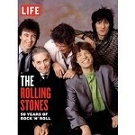 LIFE: The Rolling Stones: 50 Years of Rock `n` Roll