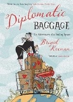 Diplomatic Baggage: The Adventures of a Trailing Spouse