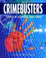 Crimebusters: How Science Fights Crime