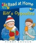 Read at Home. First Skills: Biff`s Opposites