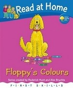 Read at Home. First Skills: Floppy`s Colours