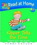Read at Home. First Skills: Kipper Tells the Time