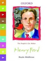 Henry Ford: True Lives