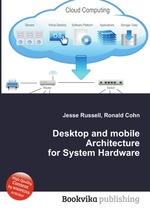 Desktop and mobile Architecture for System Hardware