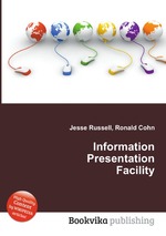 Information Presentation Facility