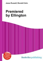 Premiered by Ellington