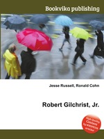 Robert Gilchrist, Jr
