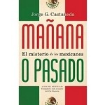 Manana O Pasado: El Misterio de Los Mexicanos