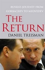 The Return: Russia`s Journey from Gorbachev to Medvedev