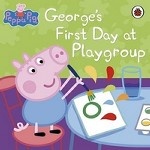 Peppa Pig: George`s First Day at Playgroup
