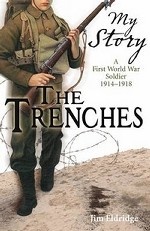 The Trenches: A First World War Soldier, 1914-1918