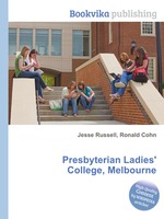 Presbyterian Ladies` College, Melbourne