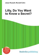 Lilly, Do You Want to Know a Secret?