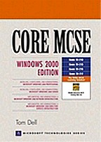 Core MCSE: Windows 2000 Edition