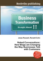 Naked Conversations: How Blogs are Changing the Way Businesses Talk with Customers
