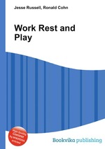 Work Rest and Play