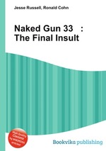 Naked Gun 33   : The Final Insult