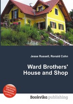 Ward Brothers` House and Shop