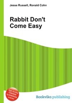 Rabbit Don`t Come Easy