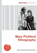 Mary Pickford filmography