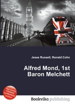 Alfred Mond, 1st Baron Melchett