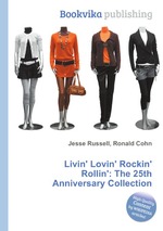 Livin` Lovin` Rockin` Rollin`: The 25th Anniversary Collection