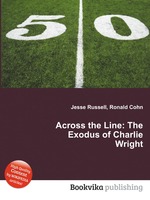 Across the Line: The Exodus of Charlie Wright