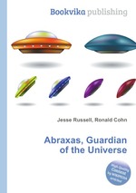 Abraxas, Guardian of the Universe