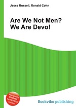 Are We Not Men? We Are Devo!