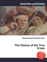 The History of the True Cross