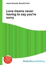 Love means never having to say you`re sorry