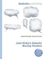 Jack Kirby`s Galactic Bounty Hunters