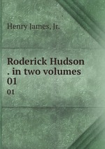 Roderick Hudson . in two volumes. 01