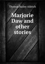 Marjorie Daw and other stories