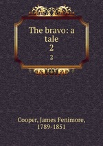 The bravo: a tale. 2