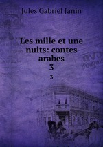 Les mille et une nuits: contes arabes. 3