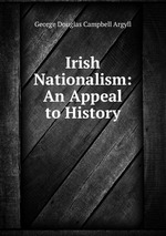 Irish Nationalism: An Appeal to History