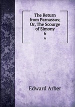 The Return from Parnassus; Or, The Scourge of Simony. 6