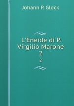L`Eneide di P. Virgilio Marone. 2