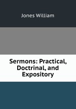 Sermons: Practical, Doctrinal, and Expository