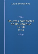 Oeuvres compltes de Bourdaloue. 17-18