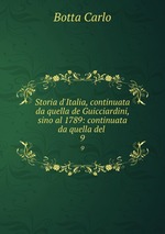 Storia d`Italia, continuata da quella de Guicciardini, sino al 1789: continuata da quella del .. 9