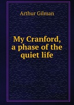 My Cranford, a phase of the quiet life