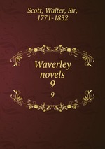 Waverley novels. 9