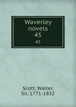 Waverley novels. 45