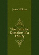 The Catholic Doctrine of a Trinity