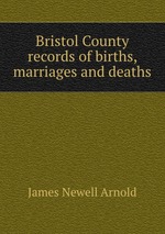 Bristol County records of births, marriages and deaths