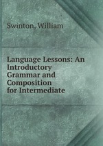 Language Lessons: An Introductory Grammar and Composition for Intermediate